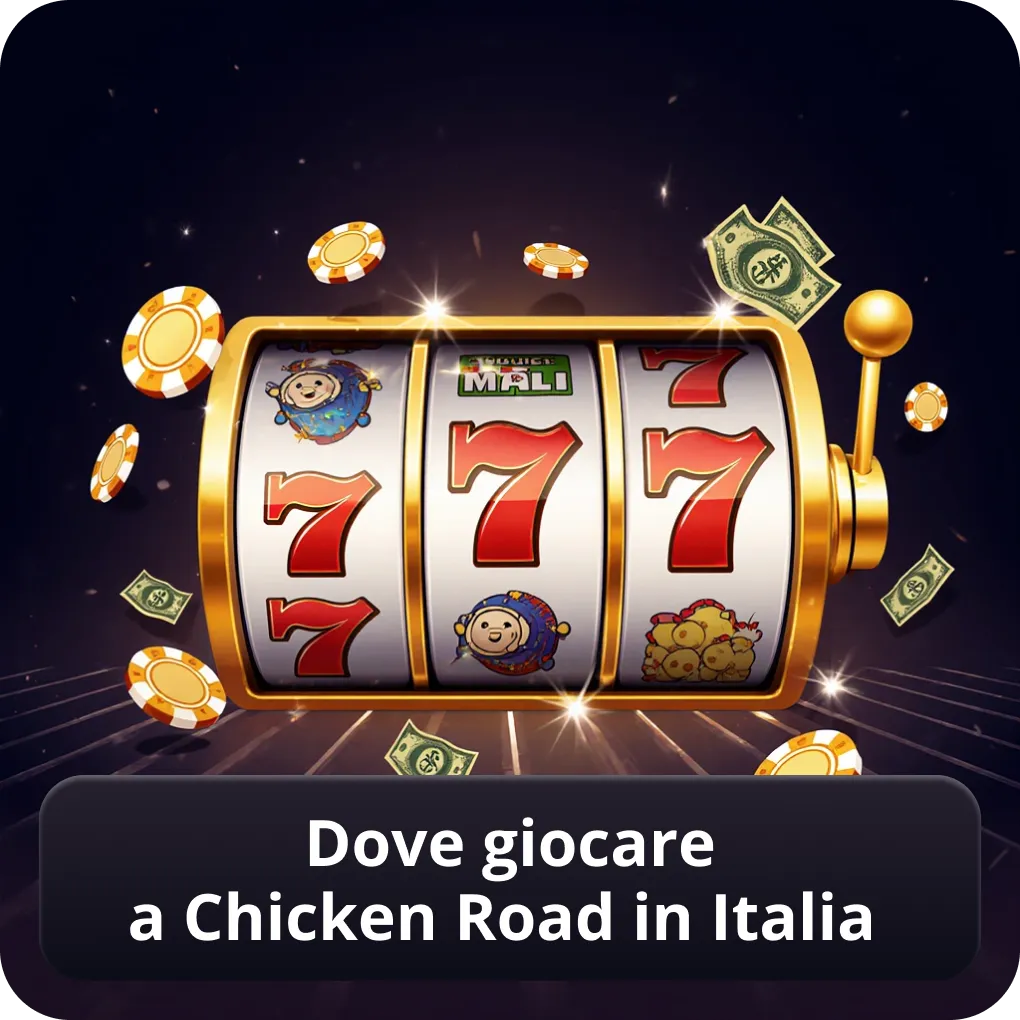 Dove giocare a Chicken Road in Italia
